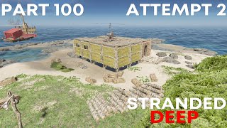 Lets Play STRANDED DEEP PART 100 Attempt 2 [upl. by Aggarwal282]