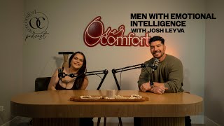 EPISODE 26 MEN WITH EMOTIONAL INTELLIGENCE with Josh Leyva [upl. by Novihc]