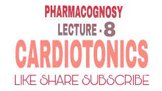 Pharmacognosy Lecture 8  Cardiotonics [upl. by Annasoh]