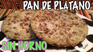 PAN DE PLÁTANO SIN HORNO HICE UNA RECETA QUE ME GUSTÓ [upl. by Alaaj]