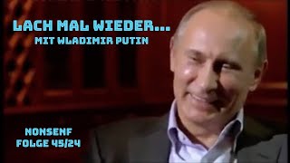 Nonsenf Folge 4524B Lach mal wieder mit Wladimir Putin [upl. by Dnarud]