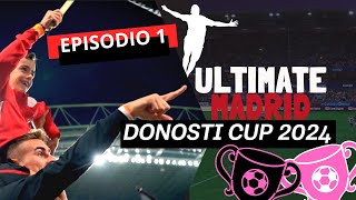 EPISODIO 1  DONOSTI CUP 2024 [upl. by Lizned]