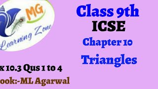 Class 9th ICSE Math Ch 10 Triangles Ex 103 Qus 1 to 4 [upl. by Flint976]