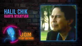 Halil Chik  Hanya Nyanyian Official Karaoke Video [upl. by Adlee]