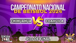 CHIHUAHUA VS COAHUILA  4TOS DE FINAL  CAMPEONATO NACIONAL 2024 [upl. by Mady653]