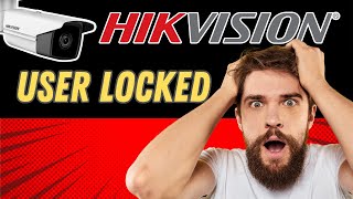 Hikvision IP camera user locked QUICK SOLUTION [upl. by Eeclehc]