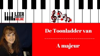 Toonladder van A majeur  Toonladders op de piano spelen  Toonladders leren spelen [upl. by Berkly478]