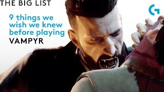 Vampyr gameplay  9 things we wish we knew before playing [upl. by Eceinhoj]