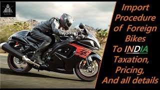 Procedure of importing Bikes to India Import duty and all details [upl. by Vine480]