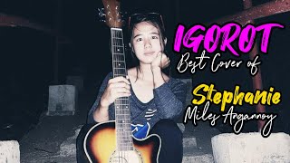 BEST IGOROTKANKANAEYILOCANO SONG COVERS by STEPHANIE MILES ANGANNOY [upl. by Laughry624]