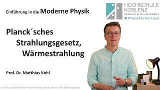 Moderne Physik Vorlesung Kapitel 2 Plancksches Strahlungsgesetz Wärmestrahlung [upl. by Salman16]