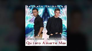 Quiero Amarte Mas Josue Raudez y Agustin Amador [upl. by Tremayne]