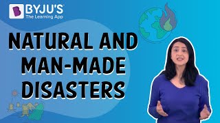 Natural And ManMade Disasters  Class 5  Learn With BYJUS [upl. by Leonteen465]