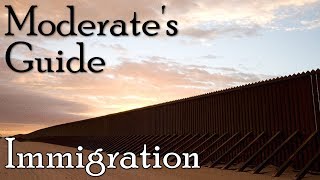 Immigration  The Complete Moderates Guide [upl. by Ettennahs399]