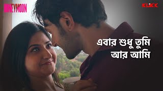 এবার শুধু তুমি আর আমি  Honeymoon  Series Snippet  Sean Banerjee  Aishwarya Sen  KLiKK [upl. by Jacquetta]