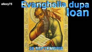 Sfanta Evanghelie de la Sf Ap si Ev Ioan audio Biblia 4 Noul Testament 26 Septembrie [upl. by Christy]