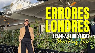 NO COMETAS ESTOS ERRORES AL VIAJAR A LONDRES  Walking tour con TIPS [upl. by Kazim]