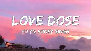 LOVE DOSE  Lyrics  Yo Yo Honey Singh Urvashi Rautela  Desi Kalakaar [upl. by Wiener231]