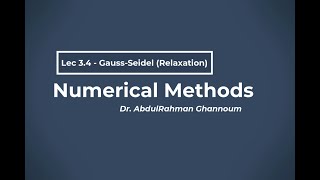 Lec 34  Gauss Seidel Relaxation [upl. by Ahsenroc966]