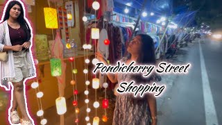 Pondicherry Street Shopping 🔥 White Town Nehru Street and Free buffet In Le royal park 🔥😋 [upl. by Ma746]