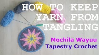 HOW TO KEEP YARN FROM TANGLING MOCHILA WAYUU  TAPESTRY CROCHET [upl. by Alyehs]