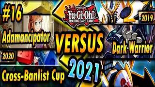 OOF Adamancipator 2020 vs Dark Warrior 2019  CrossBanlist Cup 2021 [upl. by Nnayllehs]