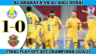 AL GHARAFA 1 VS 0 AL AHLI DUBAI  Final AFC Champions League 202425 [upl. by Anialram]