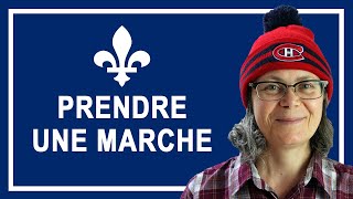 Do You Speak Quebec French PRENDRE UNE MARCHE [upl. by Eecyal]