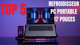 Top 5 des Meilleurs Refroidisseurs pour PC Portable 17 pouces [upl. by Norred]