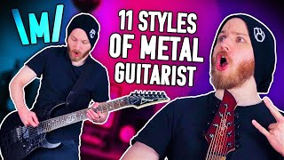 11 Styles Of Metal Guitarist [upl. by Rebna]