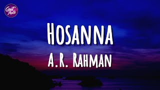 AR Rahman  Hosanna Lyrics [upl. by Reginauld]