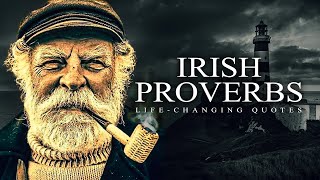 Wise Irish Proverbs and Sayings Everyone needs to hear  Wise Quotes Sayings [upl. by Nonnelg317]