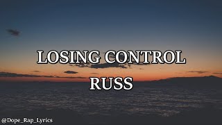 Russ  Losin Control Lyrics [upl. by Sydel]