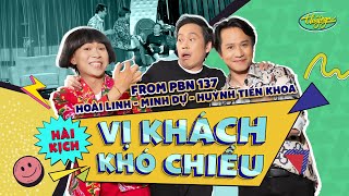 PBN137  Hài Kịch “Vị Khách Khó Chiều”  Hoài Linh Minh Dự Huỳnh Tiến Khoa [upl. by Plath674]