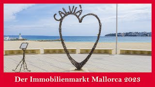 Der Immobilienmarkt Mallorca 2023 [upl. by Lemieux36]