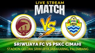 🔴LIVE Sriwijaya FC vs PSKC Cimahi  Laga Playoff Liga 2  Siapa Menuju Liga 3 LIVE SCORE [upl. by Courtenay977]