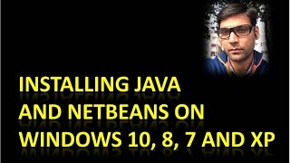 Java and NetBeans Installation On Windows 1087 and XP [upl. by Lothario]