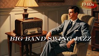 Nostalgic  Big Band Swing Jazz  Classic Hits from the Golden EraJazz 📻 [upl. by Jacky]