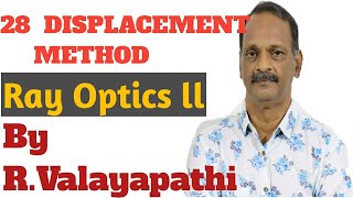 28 DISPLACEMENT METHOD TO FIND FOCAL LENGTH OF CONVEX LENS for NEET  JEE [upl. by Jaylene995]