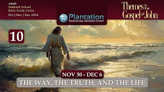 Themes in the Gospel of John Episode 10 The Way the Truth and the Life LIVE [upl. by Anum]