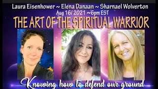 THE ART OF THE SPIRITUAL WARRIOR Elena Danaan Laura Eisenhower Dr Sharnael [upl. by Olvan]