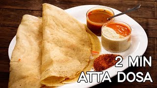 Atta Dosa Recipe  2 Minute Healthy Indian Breakfast  CookingShooking [upl. by Riaj]