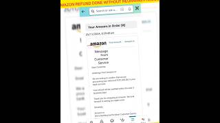 Amazon Refund method 100working  instant Refund  Refund done without returning amazonrefund [upl. by Annaihr]