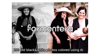 Formentera  100 old blackampwhite photos colored using AI [upl. by Euqinom]