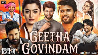 Geetha Govindam Full Movie In Hindi Dubbed  Vijay Devrakonda  Rashmika  Facts amp Review HD [upl. by Hefter]