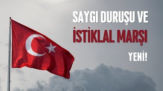 Saygı Duruşu ve İstiklal Marşı Yeni [upl. by Anaerol]