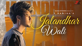 JALANDHAR WALI  Y RANJHA  NEW PUNJABI SONG 2024  LATEST PUNJABI SONG 2024  TRENDING SONGS [upl. by Nonad]