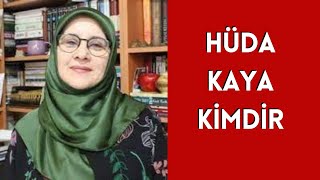 HÜDA KAYA KİMDİR HAYATI VE HAKKINDA BİLİNMEYENLER [upl. by Tanhya272]