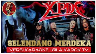 XPDC  SELENDANG MERDEKA HQ  VERSI KARAOKE [upl. by Anh389]