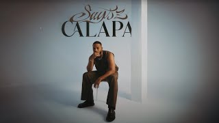 Saysz  CALAPA Lyrics Video [upl. by Onitnatsnoc260]